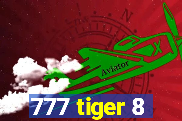 777 tiger 8